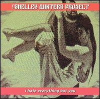 Shelly Winters - I Hate Everything But You lyrics