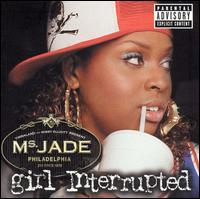 Ms. Jade - Girl Interrupted lyrics