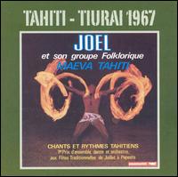 Joel & the Maeva Tahiti - Tahiti Tiurai 1967 [live] lyrics