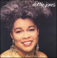 Dottie Jones - On My Own...But Not Alone lyrics