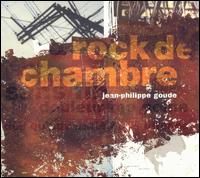 Jean Philippe Goude - Rock de Chambre lyrics