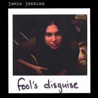 Jamie Jenkins - Fool's Disguise lyrics