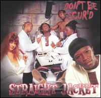 Straight Jacket - Don't Be Scur'd lyrics