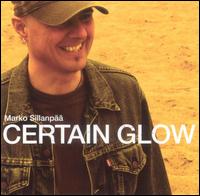 Marko Sillanp - Certain Glow lyrics