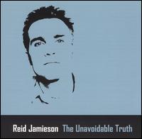 Reid Jamieson - The Unavoidable Truth lyrics