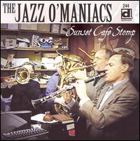 Jazz-O-Maniacs - Sunset Cafe Stomp [live] lyrics