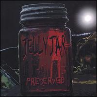 Jelly Jar - Preserved lyrics