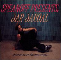 Jar Jaroal - Speanoff Presents: Jar Jaroal lyrics