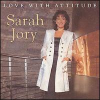 Sarah Jory - Love with Attitude lyrics