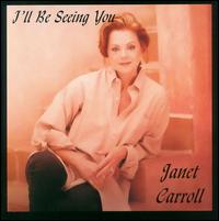 Janet Carroll - I'll Be Seeing You lyrics