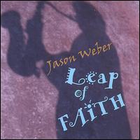 Jason Weber - Leap of Faith lyrics