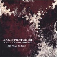 Jane Thatcher - No Way to Say lyrics