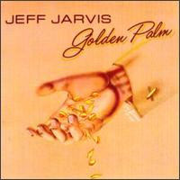 Jeff Jarvis - Golden Palm lyrics