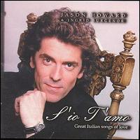 Jason Howard - S'Io T'Amo: Great Italian Songs of Love lyrics