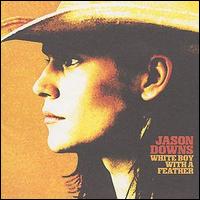 Jason Downs - White Boy with a Feather lyrics