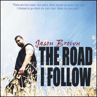 Jason Brown - The Road I Follow lyrics
