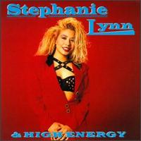 Stephanie Lynn - Stephanie Lynn & High Energy lyrics