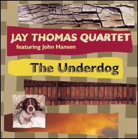 Jay Thomas - The Underdog lyrics