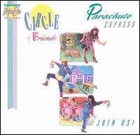 Parachute Express - Circle of Friends lyrics