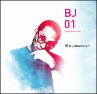 Dr. Bob Jones [DJ] - Trust the DJ: BJ01 lyrics
