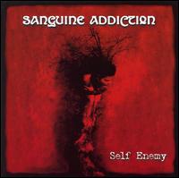 Sanguine Addiction - Self Enemy lyrics