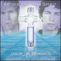 Jason & Demarco - Songs for the Spirit lyrics