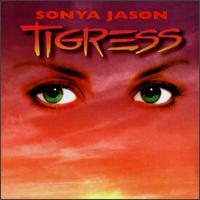 Sonya Jason - Tigress lyrics
