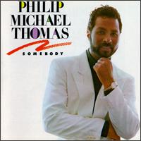 Philip Michael Thomas - Somebody lyrics