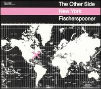 Fischerspooner - The Other Side New York lyrics