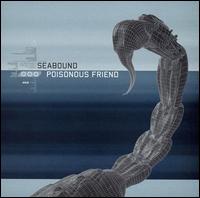 Seabound - Poisonous Friend lyrics