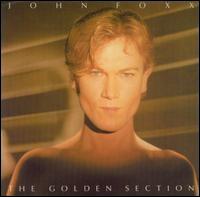 John Foxx - The Golden Section lyrics