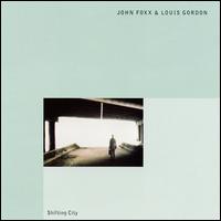 John Foxx - Shifting City lyrics