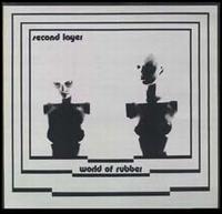 Second Layer - World of Rubber lyrics