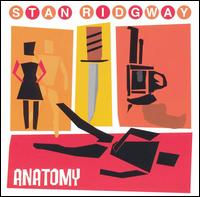 Stan Ridgway - Anatomy lyrics