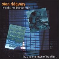 Stan Ridgway - Live! 1989 the Ancient Town of Frankfurt @ the Batschkapp Club lyrics