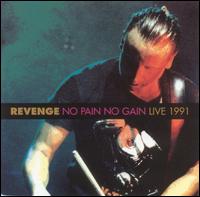 Revenge - No Pain No Gain Live 1991 lyrics