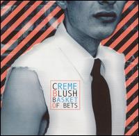 Crme Blush - Basket of Bets lyrics