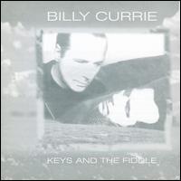 Billy Currie - Keys and the Fiddle lyrics