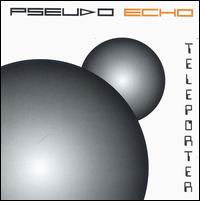 Pseudo Echo - Teleporter [live] lyrics