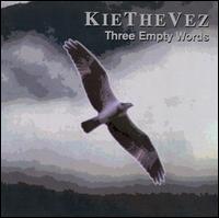 KieTheVez - Three Empty Words lyrics