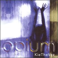 KieTheVez - Opium lyrics
