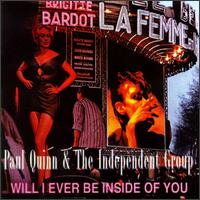 Paul Quinn - Will I Ever Be Inside of You lyrics