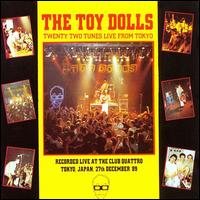 Toy Dolls - 22 Tunes from Tokyo [live] lyrics