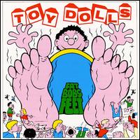 Toy Dolls - Fat Bob's Feet lyrics
