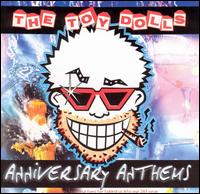 Toy Dolls - Anniversary Anthems lyrics