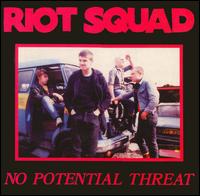 Riot Squad - No Potential Threat lyrics