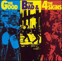 The 4-Skins - The Good, the Bad & the 4 Skins lyrics