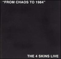 The 4-Skins - From Chaos to 1984 [live] lyrics