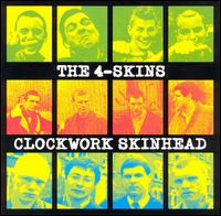 The 4-Skins - Clockwork Skinhead lyrics
