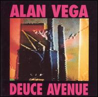 Alan Vega - Deuce Avenue lyrics